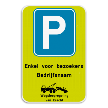 Parkeerbod - Enkel voor bezoekers + wegsleepregeling