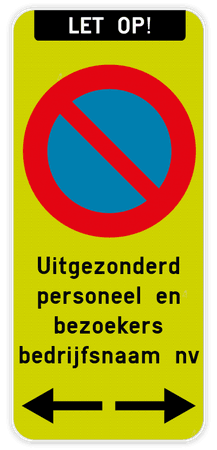 Parkeerverbod Let op - E1 - Eigen tekst - Pijlen