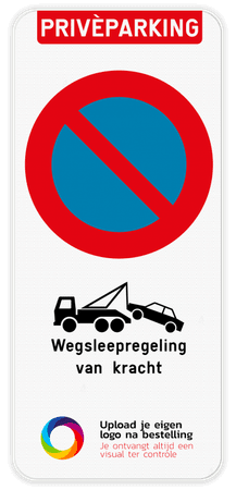 Parkeerverbod Privéparking - E1 - Wegsleepregeling - Eigen logo