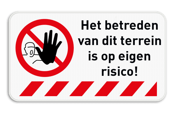 Informatiebord - Verboden toegang - Op eigen risico