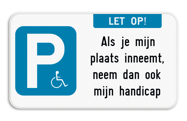 Parkeerbord - E9 mindervaliden - let op! + eigen tekst