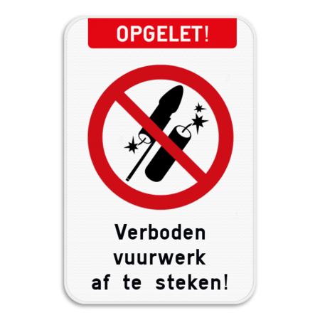 Informatiebord - Vuurwerkverbod - Eigen tekst