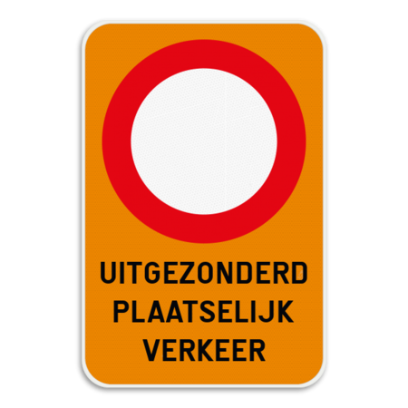 Verkeersbord - C3 + Uitgezonderd plaatselijk verkeer