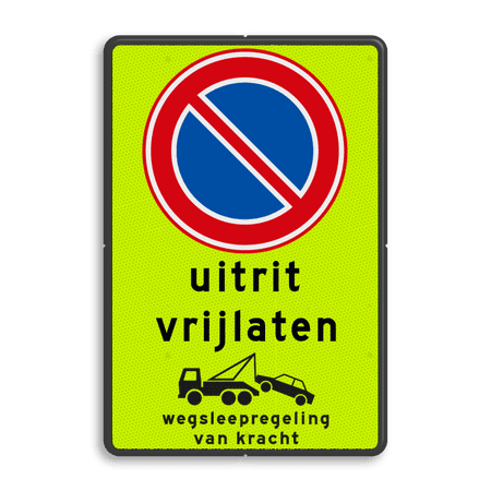 Parkeerverbod RVV E01 + eigen tekst + wegsleepregeling