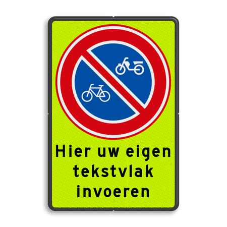 Verkeersbord RVV E03 - Verboden te parkeren voor (brom)fietsers + eigen tekst