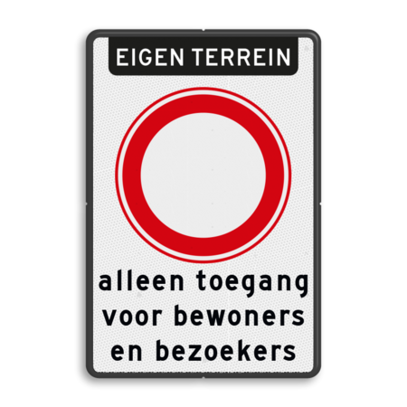 Bord verboden in te rijden - RVV C01 met eigen tekst - reflecterend