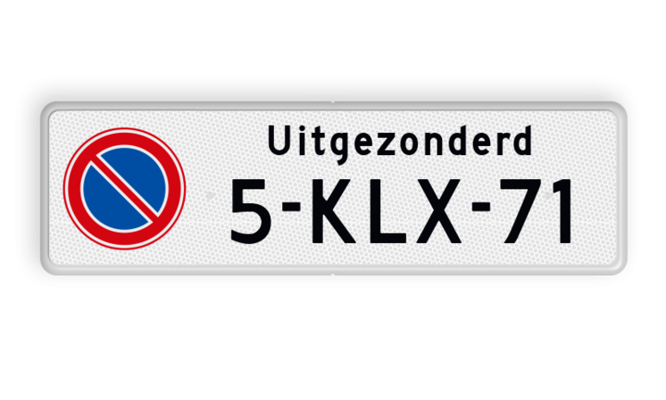 Parkeerplaats bord - Parkeerverbod E01 + Uitgezonderd KENTEKEN