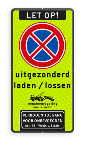 Verkeersbord verboden stil te staan uitgezonderd laden/lossen - reflecterend