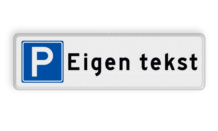 Parkeerbord met eigen tekst