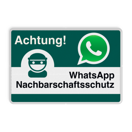 WhatsApp - Achtung Nachbarschaftsschutz Verkehrsschild