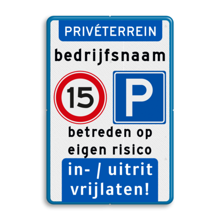 Prive terrein + Snelheid A1, Parkeren E4 + eigen tekst