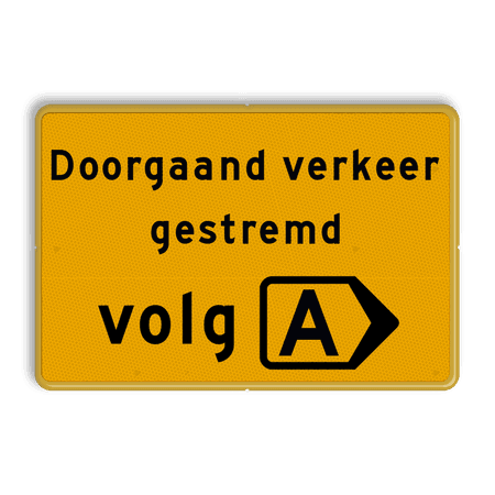 Omleidingsbord - doorgaand verkeer gestremd - Werk in uitvoering, volg route