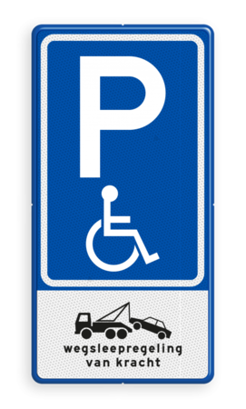 Verkeersbord RVV E06 + pictogram - Parkeren minder validen  +wegsleepregeling