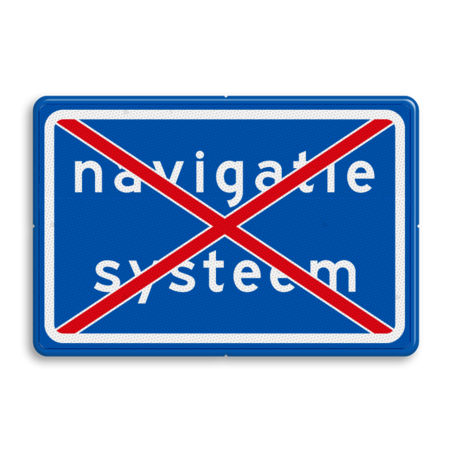 Verkeersbord RVV L214 - Zet uw navigatiesysteem uit