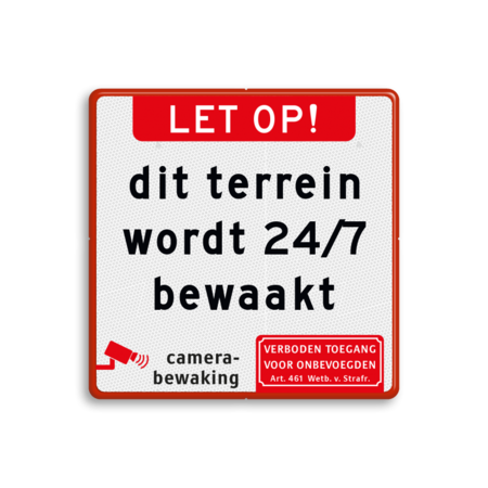 Verkeersbord dit terrein wordt 24/7 bewaakt + verboden toegang - reflecterend