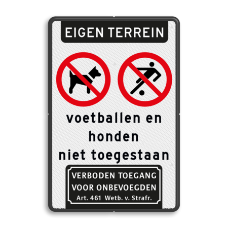 Verkeersbord - Eigen Weg verboden voor honden en om te voetballen