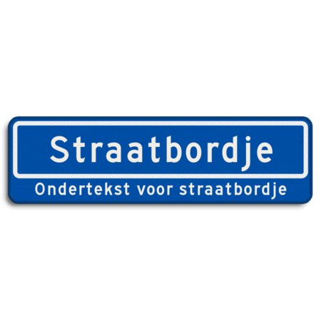 Straatnaambord 12 karakters 700x200 mm + ondertekst NEN 1772