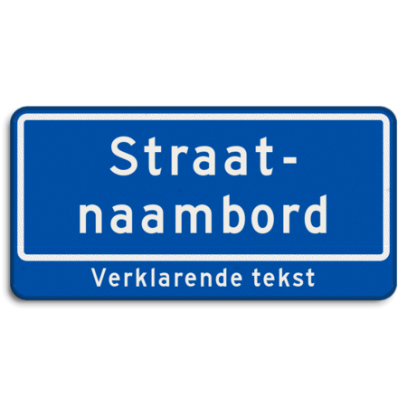 Straatnaambord 10 karakters 600x300mm 2 regelig + ondertekst NEN 1772