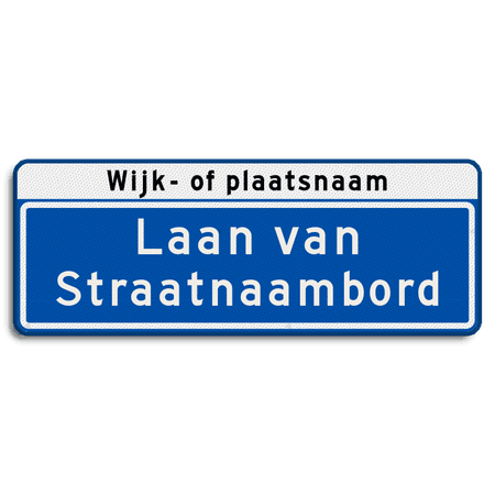 Straatnaambord 28 karakters 800x300mm 2 regelig+ wijk- of plaatsnaam NEN 1772