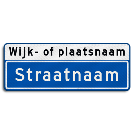 Straatnaambord 11 karakters 800x300mm + wijk- of plaatsnaam NEN 1772