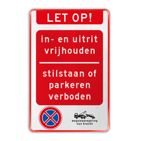 Verkeersbord inrit/uitrit vrijhouden parkeren/stilstaan verboden - reflecterend