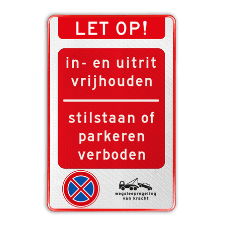 Verkeersbord inrit/uitrit vrijhouden parkeren/stilstaan verboden - reflecterend