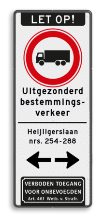 Verkeersbord LET OP! Vrachtwagens verboden met verklarende ondertekst en pijlen