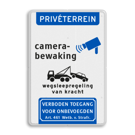 Verkeersbord priveterrein camerabewaking + wegsleepregeling + verboden toegang