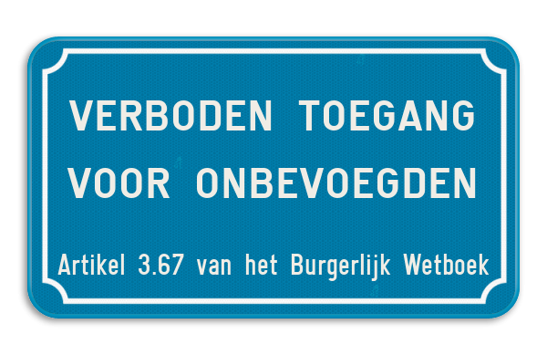 Informatiebord verboden toegang voor onbevoegden art. 3.67