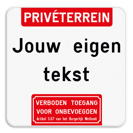 Informatiebord - Boventekst - Eigen tekst - Verboden toegang