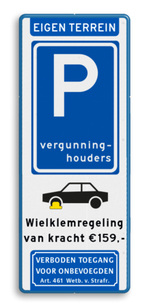 Parkeerbord eigen terrein voor vergunninghouders en wielklemregeling