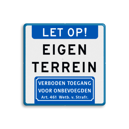 Verkeersbord eigen terrein - verboden toegang voor onbevoegden