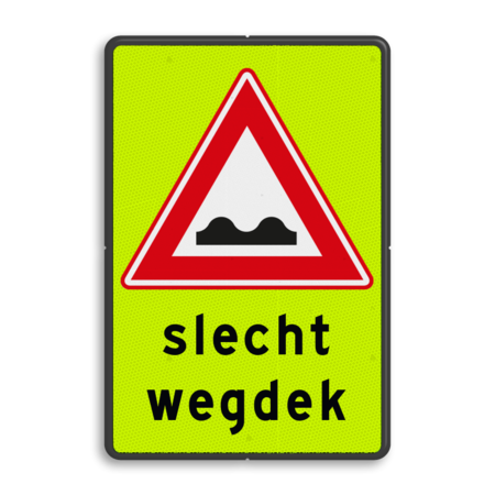 Verkeersbord RVV J01f - FLUOR slecht wegdek