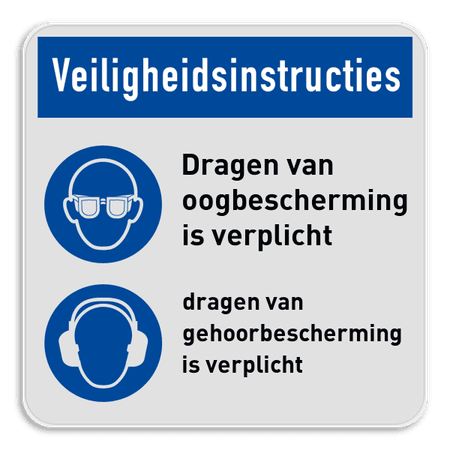 Gebodsbord met instructies | Gehoor- en oogbescherming verplicht