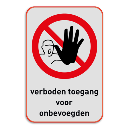 Verbodsbord P000 - verboden toegang onbevoegden met symbool met tekst