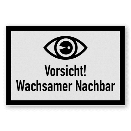 Flaches Schild - Vorsicht! Wachsamer Nachbar