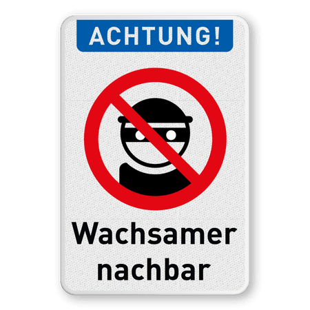 Wachsamer Nachbar - Verkehrsschild