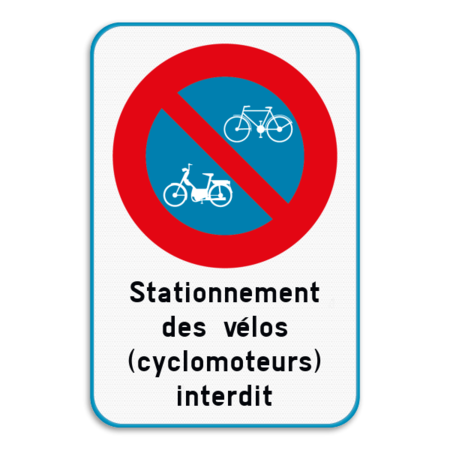 Interdiction de stationnement pour les cyclomoteurs et les bicyclettes + texte personnalisé