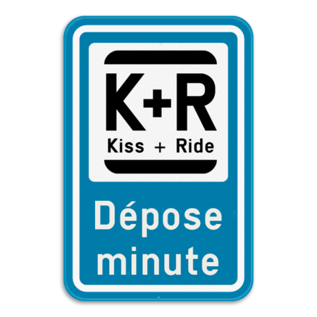 Panneau de stationnement Kiss&Ride - Chargement et déchargement