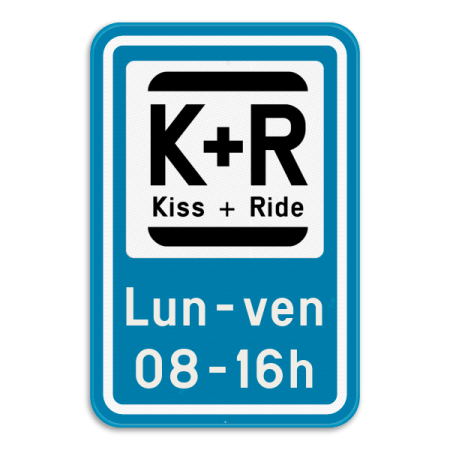 Panneau de stationnement Kiss&Ride + Texte personnalisé