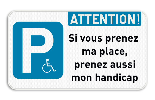 Panneau de stationnement E9 - Attention ! Place handicapé + Votre texte