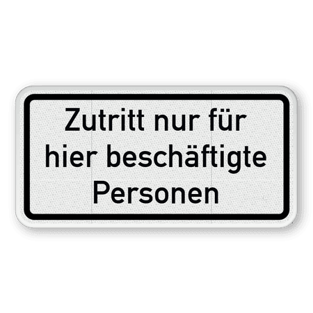 Hinweisschild Zutritt nur für hier beschäftigte Personen