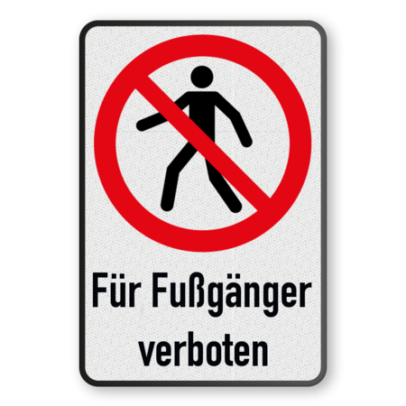 Verbotsschilder - Für Fußgänger verboten