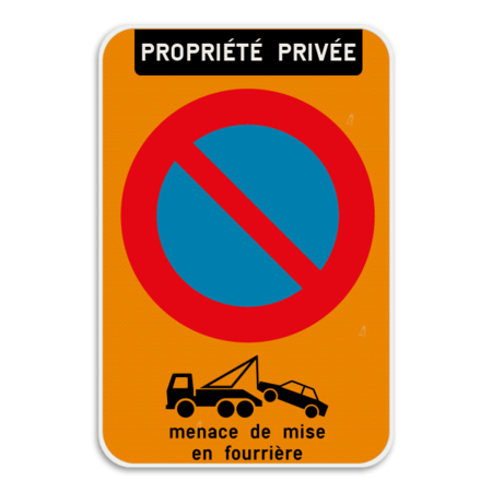 Interdiction de stationner - propriété privée E1 + règle de remorquage