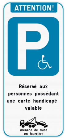 Panneau de stationnement - Réservé aux personnes handicapés - Règles de remorquage