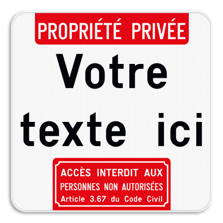 Panneau d'interdiction - Propriété privée - Texte personnalisé - Accès interdit