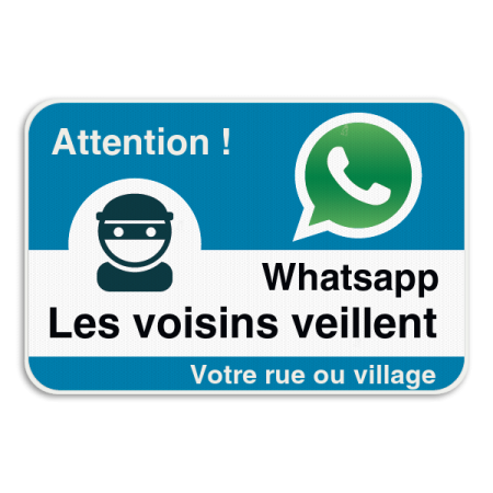 Panneau WhatsApp - Les voisins veillent - Bleu