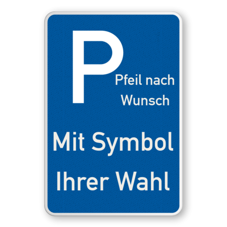 Parkschilder - Parkplatz mit Pfeil und Symbol nach Wunsch
