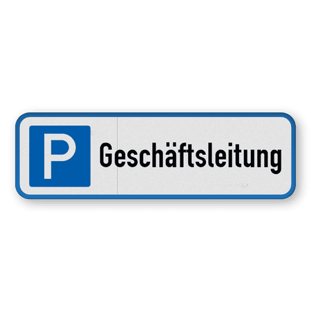 Parkschilder - Parkplatz nur für Geschäftsleitung