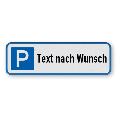 Parkschilder - Parkplatz mit Text nach Wunsch
